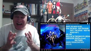 Reaction - The Moody Blues - The Dream / Have You Heard Pt 1 / The Voyage / Have You Heard Pt 2
