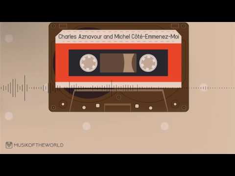 Charles Aznavour and Michel Côté Emmenez moi.