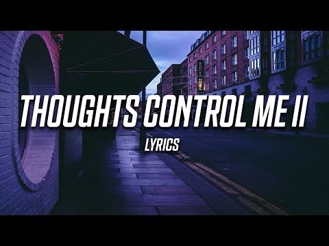 Zeegs & Mallii - Thoughts Control Me II (Lyrics)