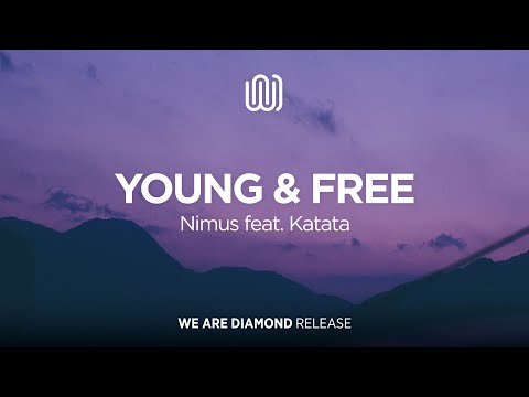 Nimus - Young & Free (feat. Katata)