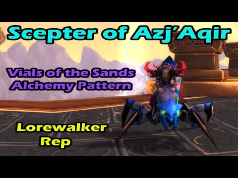 Scepter of Azj'aqir, Vials of Sands Alchemy Pattern & Lorewalkers Rep for Fast Fragment Farming