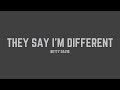 Betty Davis - They Say I'm Different (Lyrics)