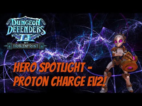 DD2 Hero Spotlight - Proton Charge EV2!