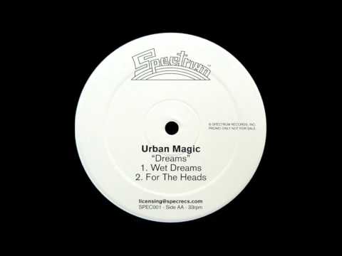 Urban Magic - Dreams (Wet Dreams)