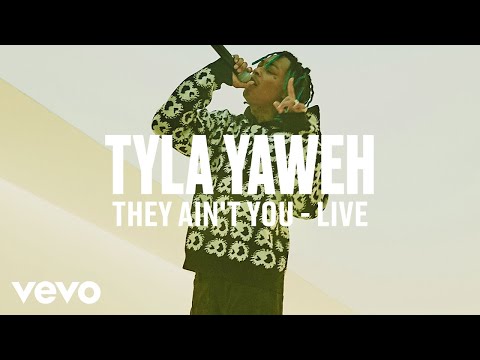 Tyla Yaweh - They Ain't You (Live) | Vevo DSCVR