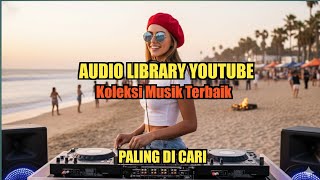 Download lagu AUDIO LIBRARY YOUTUBE 🎵 Koleksi Musik No Copyright Terbaru mp3 Download lagu AUDIO LIBRARY YOUTUBE 🎵 Koleksi Musik No Copyright Terbaru mp3