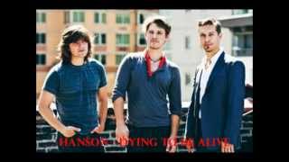 Hanson - Dying To Be Alive (traducida al español)