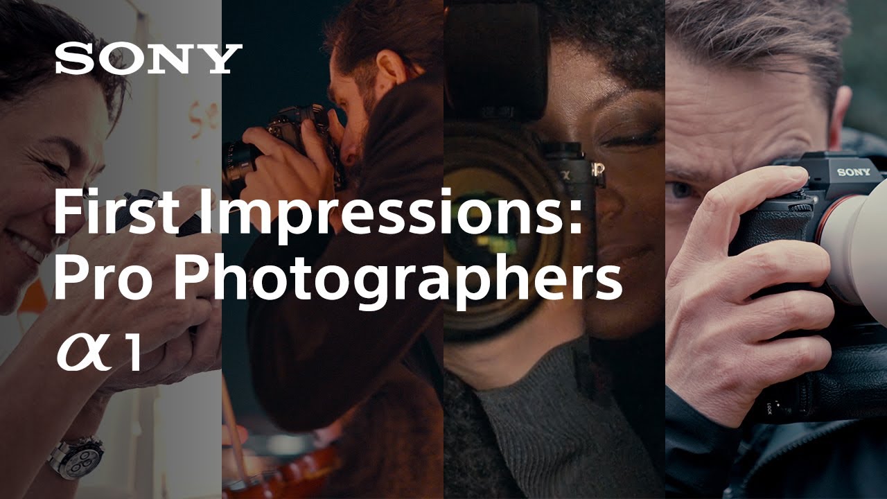 First Impressions : Pro Photographers | Alpha 1 | Sony | Î± - YouTube