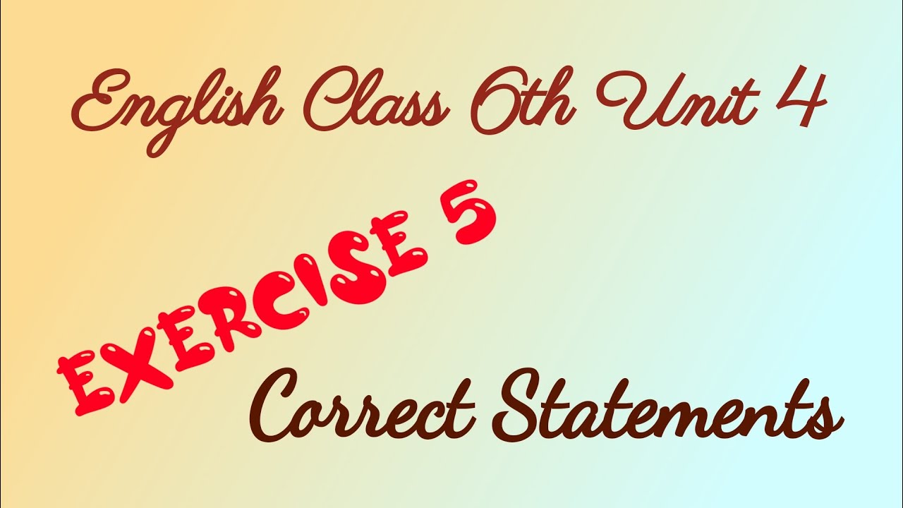 Class 6th English Unit 4. Exercise 5