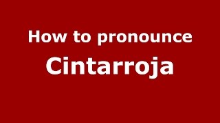 How to pronounce Cintarroja