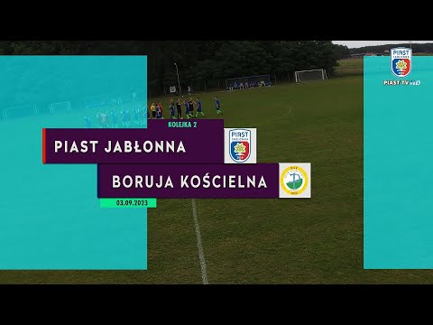 SENIOR: Piast Jabłonna 0-5 Borusja Boruja Kościelna (03.09.2023) [kolejka2] {wszystkie bramki}