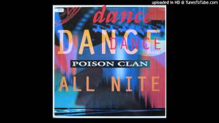 Poison Clan - Dance All Night