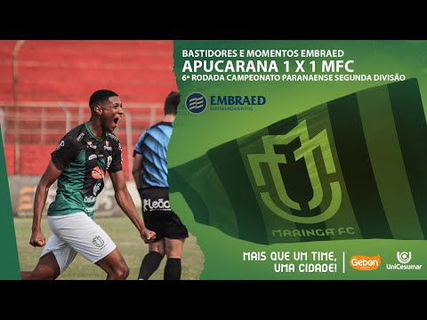 Bastidores e Momentos Embraed - Apucarana 1 x 1 Maringá FC - 6ª Rodada Paranaense 2ª Divisão