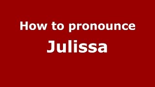 How to pronounce Julissa