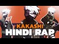 NAME HAI MERA KAKASHI HINDI FUNNY RAP SONG KAKASHI HATAKE RAP SONG
