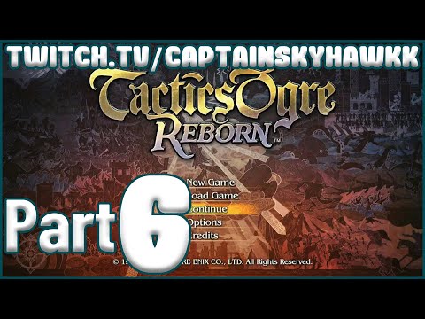 Tactics Ogre: Reborn - Nintendo Switch - Full Playthrough Part 6 of 6 - Twitch VOD