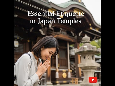 Essential Etiquette for Visiting Temples and Shrines in Japan