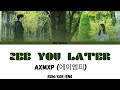 AxMxP See You Later Spring Of Youth OST Lyrics 가사 가사