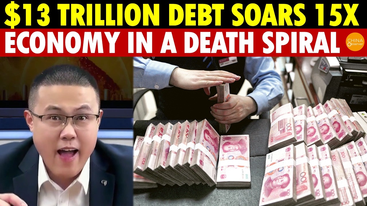 China’s Economy in a Death Spiral: Treasury Drained, $13 Trillion Debt Soars 15x!