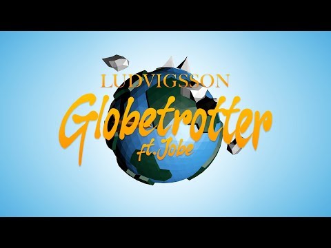 Ludvigsson - Globetrotter (Lyrics) ft. Jobe