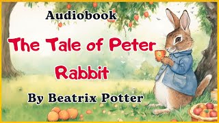 The Tale of Peter Rabbit by Beatrix Potter | Children's Stories