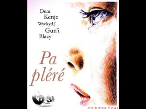 Dem feat Kenje Wyckyd J &Gun i  Blazy.Pa pléré.(CO3 Studio).NOV 2012.