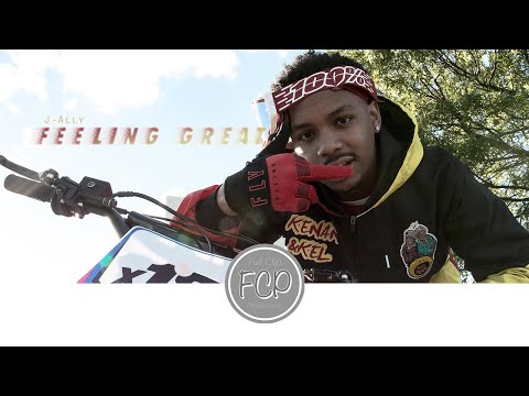 J-Ally "Feeling Great" (FCP Exclusive - Official Video)