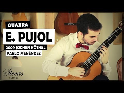 Pablo Menéndez plays Emilio Pujol Guajira on a 2009 Jochen Röthel classical guitar