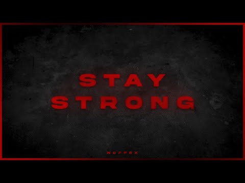 NEFFEX - Stay Strong [Lyrics]