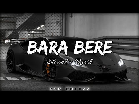 Bara Bara Bere Bere [Slowed + Reverb] @nsr_editzz
