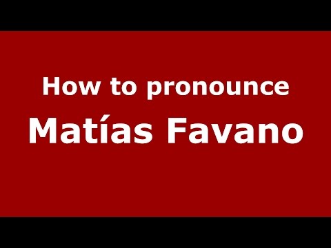 How to pronounce Matías Favano (Spanish/Argentina) - PronounceNames.com