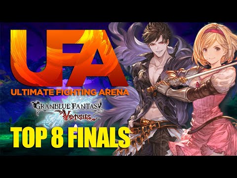 UFA 2022 - Granblue Fantasy Versus Top 8 Finals (Ultimate Fighting Arena)