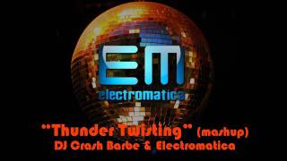 Thunder Twisting - Electromatica & DJ Crash Barbe