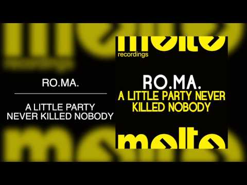 RO.MA. feat. Miss Motif - A Little Party Never Killed Nobody (Robbie Groove & Andrea Mazzali Remix)