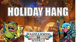 Holiday Hang - Warhammer Weekly 12252024