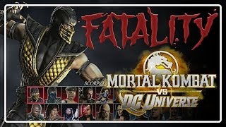 Mortal Kombat VS DC Universe -  FATALITY " SCORPION "