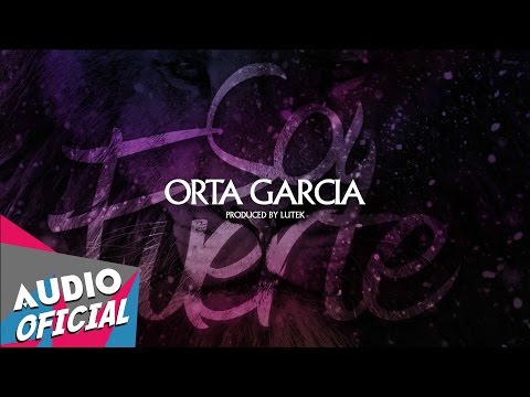 Orta Garcia - Soy Fuerte ★Estreno★ | TRAP NUEVO 2017 HD