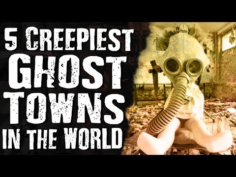 5 CREEPIEST GHOST Towns in the World