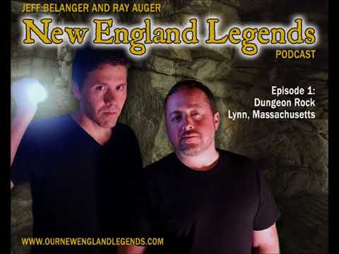 New England Legends Podcast Episode 1 - Dungeon Rock