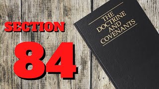 Doctrine and Covenants ~ section 84