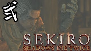 [SEKIRO:隻狼]　陰の者、忠義に生きるものなり：その弐　[SHADOWS DIE TWICE]