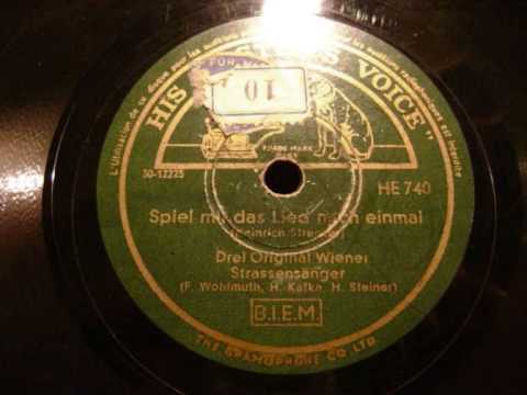 Spiel mir das Lied noch einmal - Drei Original Wiener Strassensänger