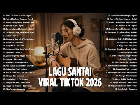 Lagu Santai Viral Tiktok 2026 — Lagu Santai Buat Kerja 2026 | Lagu Terbaru 2026 #laguindonesia2026