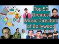 Top 50 Music Directors Of Bollywood All Time The Greatest Music Directors Of Hindi Cinema
