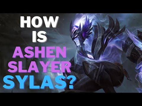 Ashen "Slayer" Sylas could be better.