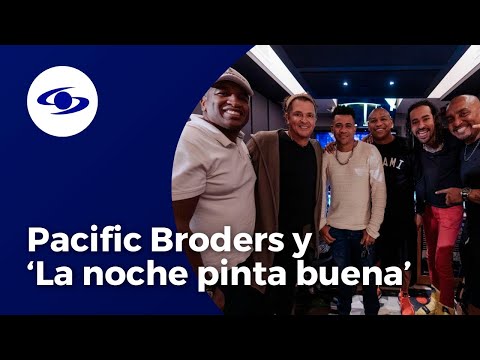 Pacific Broders revela detalles detrás de ‘La noche pinta buena’