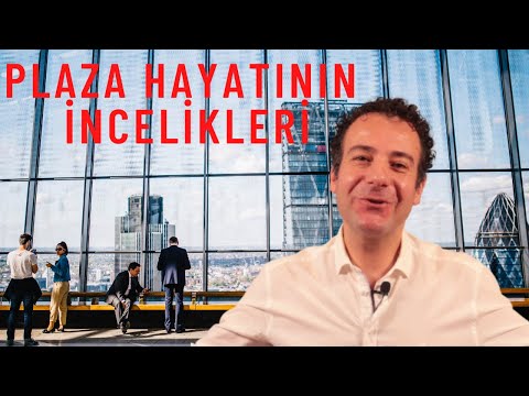 PLAZA HAYATININ İNCELİKLERİ - PLAZA DİLİ VE EDEBİYATI