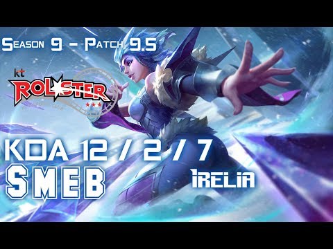 KT Smeb IRELIA vs NEEKO Top - Patch 9.5 KR Ranked