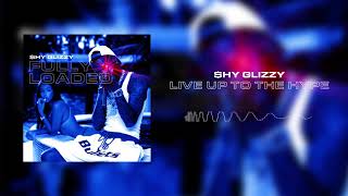 Shy Glizzy - Live Up To The Hype [Official Audio]
