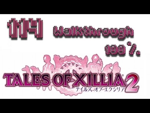 Tales of Xillia 2 100% Walkthrough Part 114 (All Side Quests, All Items, No commentary, HD, English)
